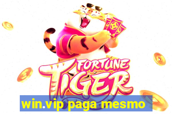 win.vip paga mesmo